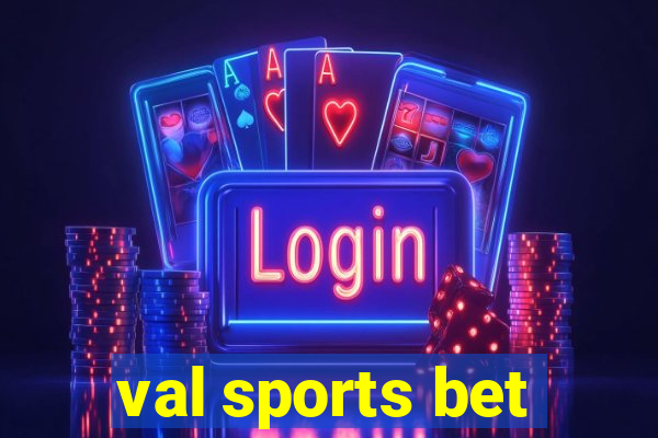 val sports bet